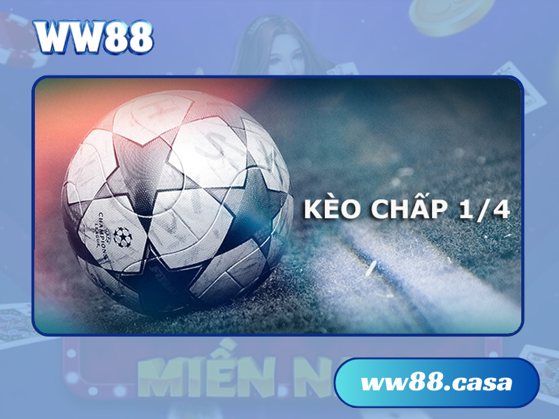 Kèo chấp 1/4